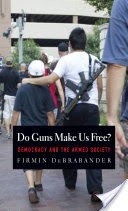 Do Guns Make Us Free?