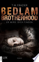 Bedlam Brotherhood - Er wird dich finden