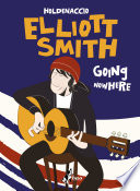 Elliott Smith  Going Nowhere