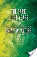 The Dark Light Years