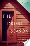 The Driest Season: A Novel