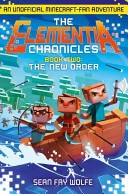 The Elementia Chronicles 02: The New Order