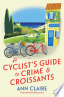 A Cyclist's Guide to Crime & Croissants