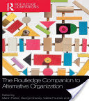 The Routledge Companion to Alternative Organization