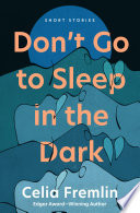 Don't Go to Sleep in the Dark