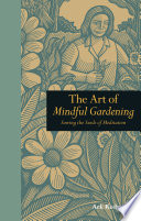 The Art of Mindful Gardening