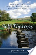 Self-Therapy: A Step-By-Step Guide to Creating Inner Wholeness Using Ifs, a New, Cutting-Edge Therapy