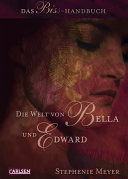 Bella und Edward: Die Welt von Bella und Edward