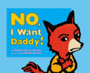 No, I Want Daddy!