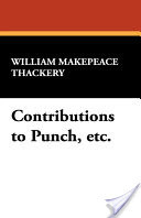 Contributions to Punch, Etc.
