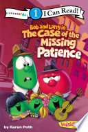 Bob and Larry in the Case of the Missing Patience