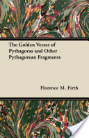 The Golden Verses of Pythagoras and Other Pythagorean Fragments