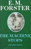 The Machine Stops and Other Stories