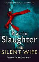 The Silent Wife (Will Trent Series, Book 10)