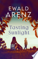 Tasting Sunlight: The BREAKOUT bestseller that you'll never forget...