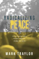 Radicalizing Peace