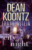 City of Night (Dean Koontzs Frankenstein, Book 2)