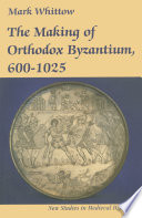 The Making of Orthodox Byzantium, 6001025