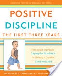 Positive Discipline: The First Three Years