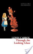 Through The Looking Glass (Collins Classics)