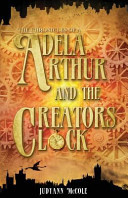 Adela Arthur and the Creator's Clock