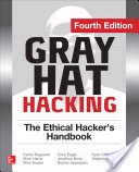 Gray Hat Hacking The Ethical Hacker's Handbook, Fourth Edition