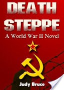 Death Steppe: A World War II Novel