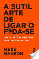 A sutil arte de ligar o f*da-se