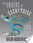 The Origins of Everything in 100 Pages (More or Less)