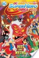 DC Super Hero Girls: Hits and Myths