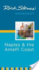 Rick Steves' Snapshot Naples & the Amalfi Coast