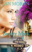 Beauty Mark (A Love, California Series Novel, Book 2)
