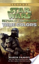 True Colors: Star Wars Legends (Republic Commando)