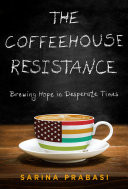 The Coffee House Resistance: Brewing Hope in Desperate Times