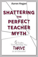 Shattering the Perfect Teacher Myth