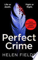 Perfect Crime (A DI Callanach Thriller, Book 5)