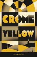 Crome Yellow Illustrated