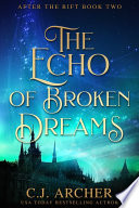 The Echo of Broken Dreams: After The Rift, Book 2