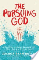 The Pursuing God