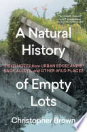 A Natural History of Empty Lots