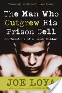 The Man Who Outgrew His Prison Cell