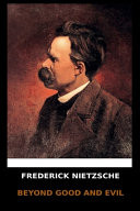 Frederick Nietzsche - Beyond Good and Evil