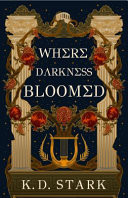 Where Darkness Bloomed