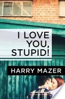 I Love You, Stupid!