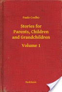 Stories for Parents, Children and Grandchildren -