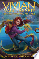 Vivian Van Tassel and the Secret of Midnight Lake