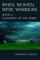 When Women Were Warriors Book II