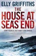 The House at Sea's End: A Ruth Galloway Investigation 3