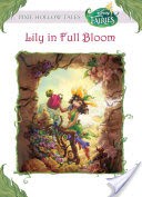 Disney Fairies: Lily in Full Bloom