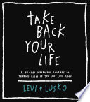 Take Back Your Life